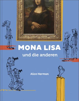 Abbildung von Harman | Mona Lisa & die anderen (Kunst für Kinder) | 1. Auflage | 2023 | beck-shop.de