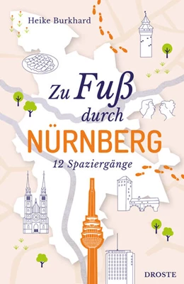 Abbildung von Burkhard | Zu Fuß durch Nürnberg | 1. Auflage | 2023 | beck-shop.de