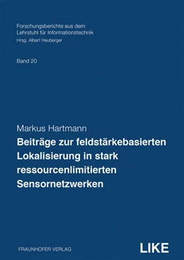 Abbildung von Heuberger / Hartmann | Beiträge zur feldstärkebasierten Lokalisierung in stark ressourcenlimitierten Sensornetzwerken | 1. Auflage | 2023 | 20 | beck-shop.de