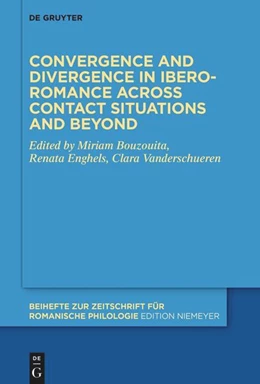 Abbildung von Bouzouita / Vanderschueren | Convergence and divergence in Ibero-Romance across contact situations and beyond | 1. Auflage | 2023 | beck-shop.de