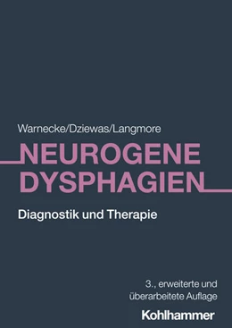 Abbildung von Warnecke / Dziewas | Neurogene Dysphagien | 3. Auflage | 2025 | beck-shop.de