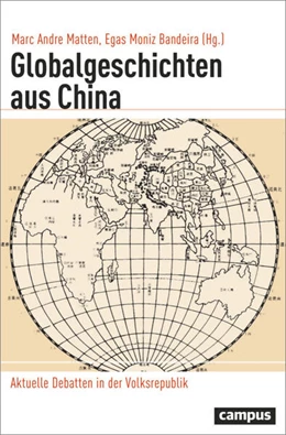 Abbildung von Matten / Moniz Bandeira | Globalgeschichten aus China | 1. Auflage | 2023 | beck-shop.de