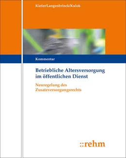 Abbildung von Kiefer / Langenbrinck | Betriebliche Altersversorgung im öffentlichen Dienst - mit Aktualisierungsservice | 1. Auflage | 2018 | beck-shop.de