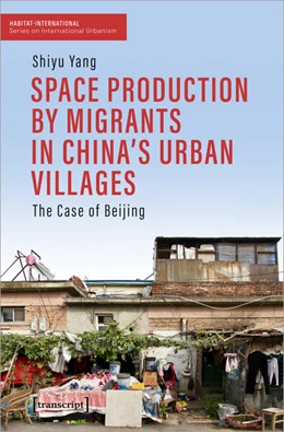 Abbildung von Yang | Space Production by Migrants in China's Urban Villages | 1. Auflage | 2024 | 27 | beck-shop.de