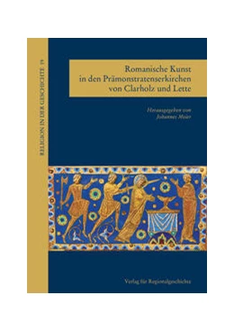 Abbildung von Meier | Romanische Kunst in den Prämonstratenserkirchen von Clarholz und Lette | 1. Auflage | 2023 | 19 | beck-shop.de