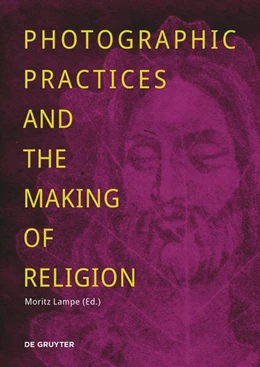 Abbildung von Lampe | Photographic Practices and the Making of Religion | 1. Auflage | 2025 | beck-shop.de