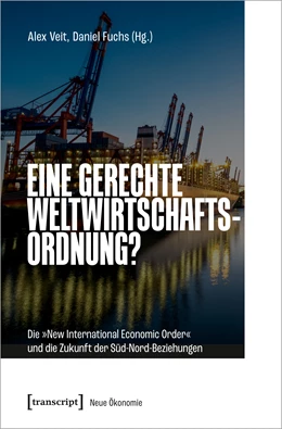 Abbildung von Veit / Fuchs | Eine gerechte Weltwirtschaftsordnung? | 1. Auflage | 2023 | 1 | beck-shop.de
