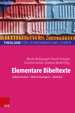 Abbildung von Rothgangel / Simojoki | Elementare Bibeltexte | 8. Auflage | 2023 | beck-shop.de
