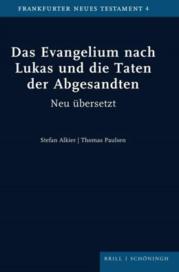 Abbildung von Alkier / Paulsen | Das Evangelium nach Lukas und die Taten der Abgesandten | 1. Auflage | 2023 | beck-shop.de