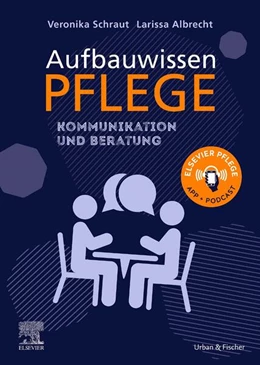 Abbildung von Schraut / Albrecht | Aufbauwissen Pflege Kommunikation und Beratung | 1. Auflage | 2023 | beck-shop.de