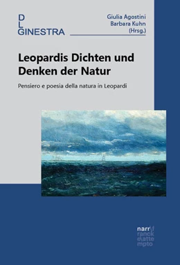 Abbildung von Kuhn / Agostini | Leopardis Dichten und Denken der Natur | 1. Auflage | 2024 | beck-shop.de