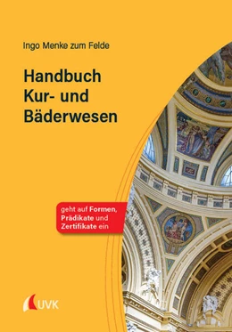 Abbildung von Menke zum Felde | Handbuch Kur- und Bäderwesen | 1. Auflage | 2025 | beck-shop.de