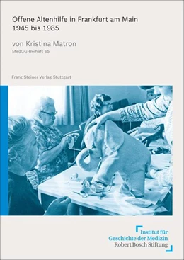 Abbildung von Matron | Offene Altenhilfe in Frankfurt am Main 1945 bis 1985 | 1. Auflage | 2017 | beck-shop.de