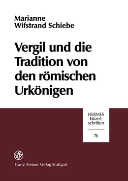 Abbildung von Wifstrand Schiebe | Vergil und die Tradition von den römischen Urkönigen | 1. Auflage | 2017 | beck-shop.de