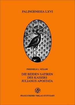 Abbildung von Müller | Die beiden Satiren des Kaisers Julianus Apostata | 1. Auflage | 2017 | beck-shop.de