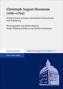 Abbildung von Mulsow / Eskildsen | Christoph August Heumann (1681-1764) | 1. Auflage | 2017 | beck-shop.de