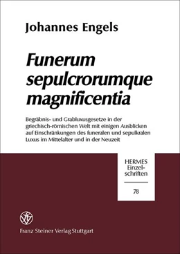 Abbildung von Engels | Funerum sepulcrorumque magnificentia | 1. Auflage | 2017 | beck-shop.de