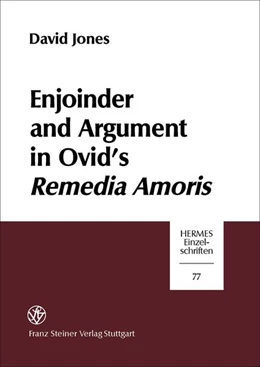 Abbildung von Jones | Enjoinder and Argument in Ovid's Remedia Amoris | 1. Auflage | 2017 | beck-shop.de