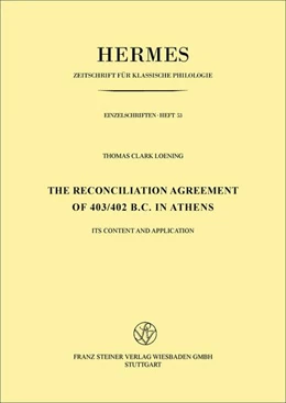 Abbildung von Löning | The Reconciliation Agreement of 403/402 B. C. in Athens | 1. Auflage | 2017 | beck-shop.de