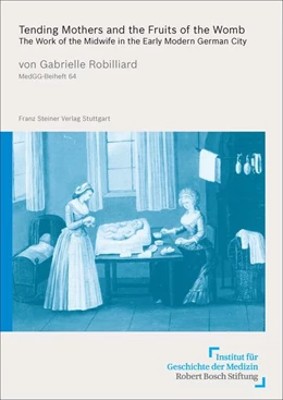Abbildung von Robilliard | Tending Mothers and the Fruits of the Womb | 1. Auflage | 2017 | beck-shop.de