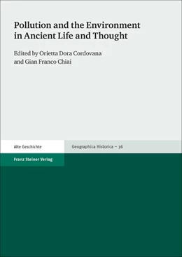 Abbildung von Cordovana / Chiai | Pollution and the Environment in Ancient Life and Thought | 1. Auflage | 2017 | beck-shop.de