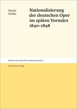 Abbildung von Nicklas | Nationalisierung der deutschen Oper im späten Vormärz 1840-1848 | 1. Auflage | 2017 | beck-shop.de