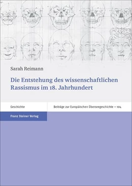 Abbildung von Reimann | Die Entstehung des wissenschaftlichen Rassismus im 18. Jahrhundert | 1. Auflage | 2017 | beck-shop.de