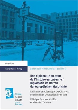 Abbildung von Aballéa / Osmont | Une diplomatie au coeur de l'histoire européenne / Diplomatie im Herzen der europäischen Geschichte | 1. Auflage | 2017 | beck-shop.de