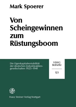Abbildung von Spoerer | Von Scheingewinnen zum Rüstungsboom | 1. Auflage | 2017 | beck-shop.de