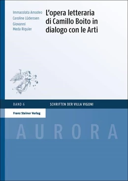Abbildung von Amodeo / Lüderssen | L'opera letteraria di Camillo Boito in dialogo con le Arti | 1. Auflage | 2018 | beck-shop.de