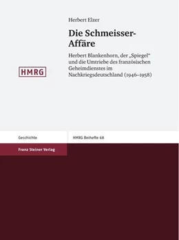Abbildung von Elzer | Die Schmeisser-Affäre | 1. Auflage | 2019 | beck-shop.de