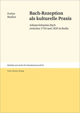 Abbildung von Buyken | Bach-Rezeption als kulturelle Praxis | 1. Auflage | 2018 | beck-shop.de