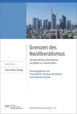 Abbildung von Bösch / Hertfelder | Grenzen des Neoliberalismus | 1. Auflage | 2018 | beck-shop.de