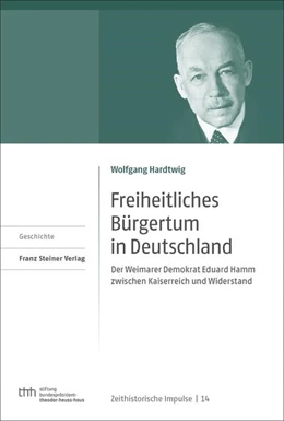 Abbildung von Hardtwig | Freiheitliches Bürgertum in Deutschland | 1. Auflage | 2018 | beck-shop.de
