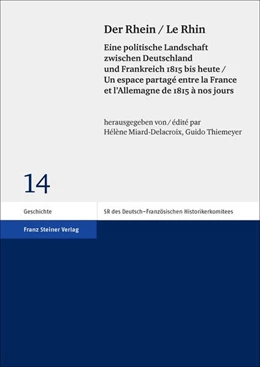 Abbildung von Miard-Delacroix / Thiemeyer | Der Rhein / Le Rhin | 1. Auflage | 2018 | beck-shop.de