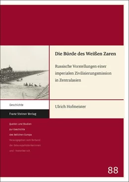 Abbildung von Hofmeister | Die Bürde des Weißen Zaren | 1. Auflage | 2019 | beck-shop.de
