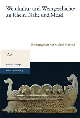 Abbildung von Matheus | Weinkultur und Weingeschichte an Rhein, Nahe und Mosel | 1. Auflage | 2019 | beck-shop.de