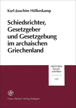 Abbildung von Hölkeskamp | Schiedsrichter, Gesetzgeber und Gesetzgebung im archaischen Griechenland | 1. Auflage | 2020 | beck-shop.de