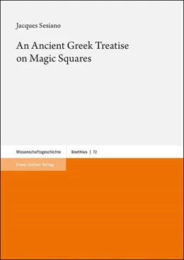 Abbildung von Sesiano | An Ancient Greek Treatise on Magic Squares | 1. Auflage | 2020 | beck-shop.de