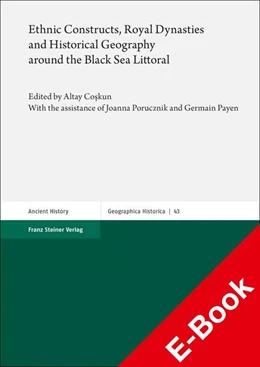 Abbildung von Coskun | Ethnic Constructs, Royal Dynasties and Historical Geography around the Black Sea Littoral | 1. Auflage | 2020 | beck-shop.de
