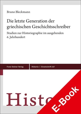 Abbildung von Bleckmann | Die letzte Generation der griechischen Geschichtsschreiber | 1. Auflage | 2021 | beck-shop.de