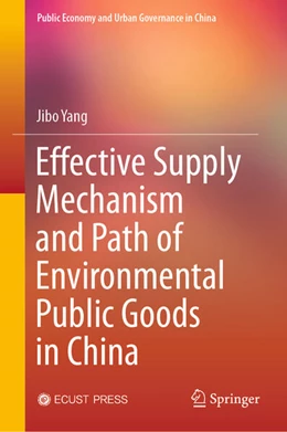 Abbildung von Yang | Effective Supply Mechanism and Path of Environmental Public Goods in China | 1. Auflage | 2023 | beck-shop.de