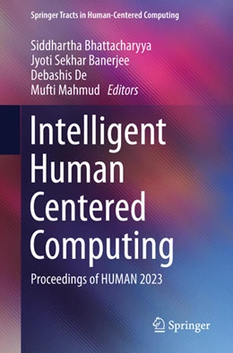 Abbildung von Bhattacharyya / Banerjee | Intelligent Human Centered Computing | 1. Auflage | 2023 | beck-shop.de