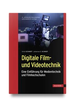 Abbildung von Schmidt | Digitale Film- und Videotechnik | 4. Auflage | 2023 | beck-shop.de