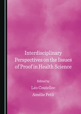 Abbildung von Coutellec / Petit | Interdisciplinary Perspectives on the Issues of Proof in Health Science | 1. Auflage | 2023 | beck-shop.de
