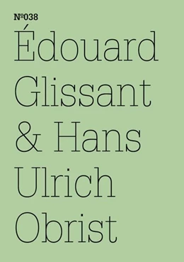 Abbildung von Glissant | Édouard Glissant & Hans Ulrich Obrist | 1. Auflage | 2023 | beck-shop.de