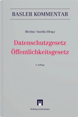 Abbildung von Blechta / Vasella | Datenschutzgesetz/Öffentlichkeitsgesetz | 4. Auflage | 2024 | beck-shop.de