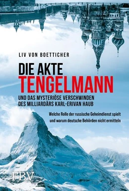 Abbildung von Boetticher | Die Akte Tengelmann und das mysteriöse Verschwinden des Milliardärs Karl-Erivan Haub | 1. Auflage | 2023 | beck-shop.de