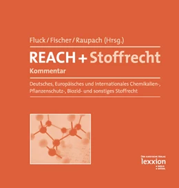 Abbildung von Fluck / Fischer | REACH + Stoffrecht | 1. Auflage | 2017 | beck-shop.de