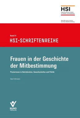 Abbildung von Fuhrmann | Frauen in der Geschichte der Mitbestimmung | 1. Auflage | 2023 | 51 | beck-shop.de